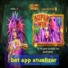 bet app atualizar